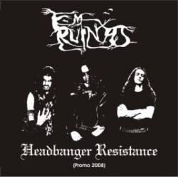 Em Ruínas : Headbanger Resistance